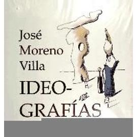 José Moreno Villa, Ideografías