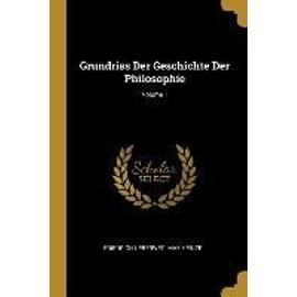 Grundriss Der Geschichte Der Philosophie; Volume 1 - Friedrich Ueberweg