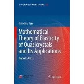 Mathematical Theory of Elasticity of Quasicrystals and Its Applications - Tian-You Fan