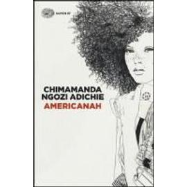 Adichie, C: Americanah - Chimamanda Ngozi Adichie