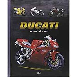 Ducati la passion italienne - Wiehager