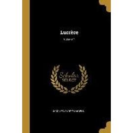 Lucrèce; Volume 1 - Jacques-André Naigeon