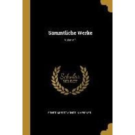 Sämmtliche Werke; Volume 1 - Ernst Moritz Arndt