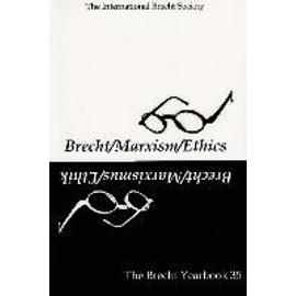 The Brecht Yearbook / Das Brecht Jahrbuch 35: Brecht-Marxism-Ethics - Friedemann J. Weidauer