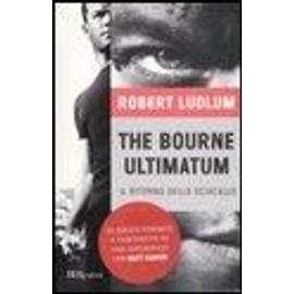 Ludlum, R: Bourne ultimatum. Il ritorno dello sciacallo - Robert Ludlum