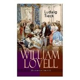 William Lovell (Klassiker der Romantik) - Ludwig Tieck