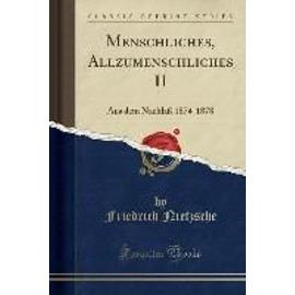 Nietzsche, F: Menschliches, Allzumenschliches II - Friedrich Nietzsche