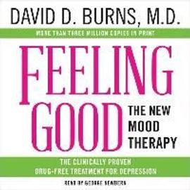 Feeling Good: The New Mood Therapy - David D. Burns Md