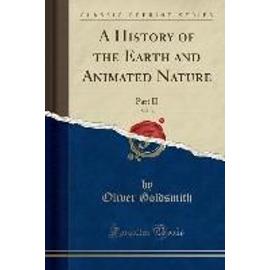 Goldsmith, O: History of the Earth and Animated Nature, Vol. - Oliver Goldsmith