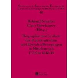 Biographisches Lexikon der demokratischen und liberalen Bewegungen in Mitteleuropa 1770 bis 1848/49 - Claus Oberhauser
