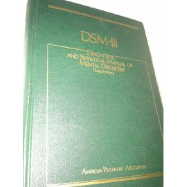 DSM-III Diagnostic and Statistical Manual of Mental Disorders, third edition - American Psychiatric Association