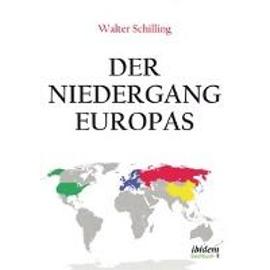 Der Niedergang Europas. - Walter Schilling