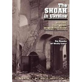 The Shoah in Ukraine - Ray Brandon