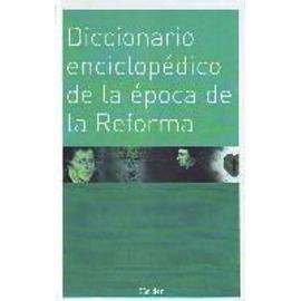 Diccionario enciclopédico de la época de la Reforma - Walter Kasper