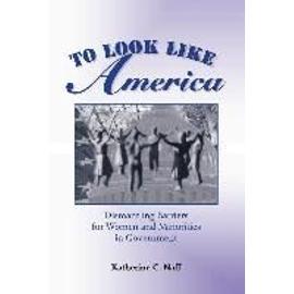 To Look Like America - Katherine C. Naff