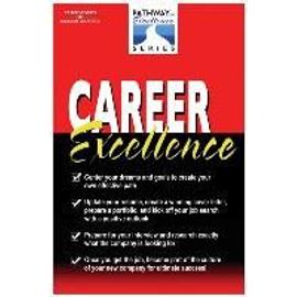 Career Excellence: The Pathways to Excellence Series - Peter M. Hess