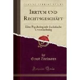 Zitelmann, E: Irrtum und Rechtsgeschäft - Ernst Zitelmann