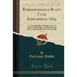 Author, U: Korrespondenz-Blatt Fuer Zahnaerzte, 1893, Vol. 2 - Unknown Author
