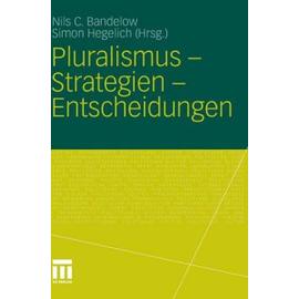 Pluralismus - Strategien - Entscheidungen - Simon Hegelich
