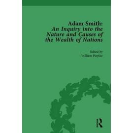 Adam Smith: an Inquiry into the Nature and Causes of the Wealth of Nations - William Rees-Mogg, William Playfair