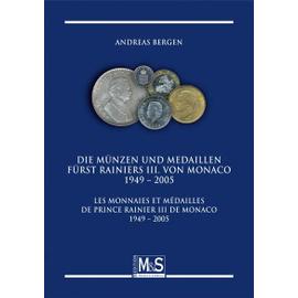 Bergen, A: Münzen und Medaillen von Fürst Rainiers III. von - Andreas Bergen
