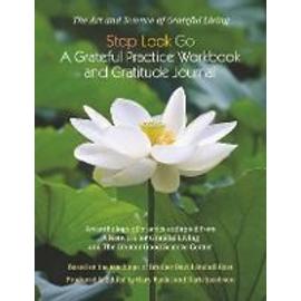 Stop-Look-Go: A Grateful Practice Workbook and Gratitude Journal - Brother David Steindl-Rast