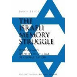 Israeli Memory Struggle - Jakob Feldt