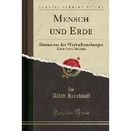 Kirchhoff, A: Mensch und Erde - Alfed Kirchhoff