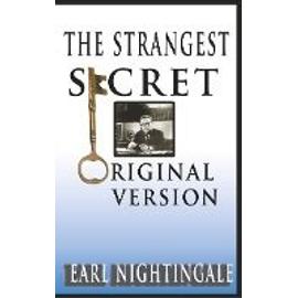 Earl Nightingale's  The Strangest Secret - Earl Nightingale