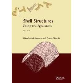 Shell Structures: Theory and Applications Volume 4: Proceedings of the 11th International Conference "Shell Structures: Theory and Applications, (SSTA 2017), October 11-13, 2017, Gdansk, Poland