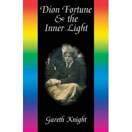 Dion Fortune & the Inner Light - Gareth Knight