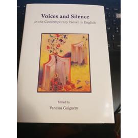VOICES OF SILENCE in the Contemporary Novel in English - Vanessa Guignery