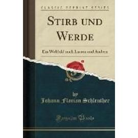 GER-STIRB UND WERDE - Johann Florian Schlenther