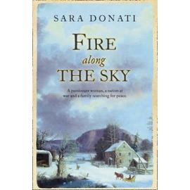 Fire Along the Sky - Sara Donati