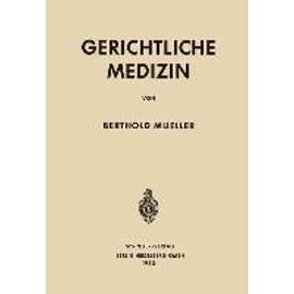 Gerichtliche Medizin - Berthold Mueller