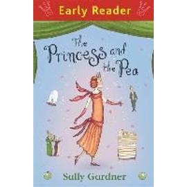Early Reader: The Princess and the Pea - Sally Gardner