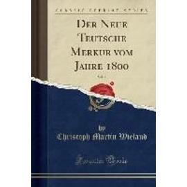 Wieland, C: Neue Teutsche Merkur vom Jahre 1800, Vol. 2 (Cla - Christoph Martin Wieland