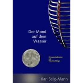 Selg-Mann, K: Mond auf dem Wasser