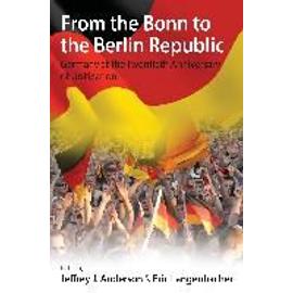 From the Bonn to the Berlin Republic - Jeffrey J. Langenbacher Anderson