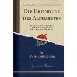 Hitzig, F: Erfindung des Alphabetes - Ferdinand Hitzig