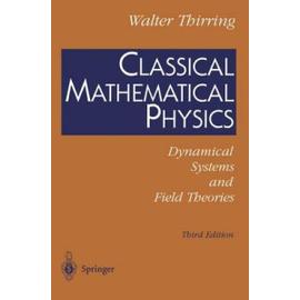 Classical Mathematical Physics - Walter Thirring