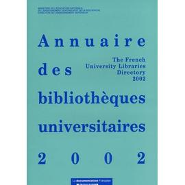Annuaire Des Bibliothèques Universitaires 2002 - Ministère Education Nationale