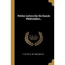 Petites Lettres Sur De Grands Philosophes... - Charles Palissot De Montenoy