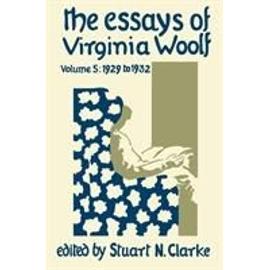 The Essays of Virginia Woolf, Volume 5 - Virginia Woolf