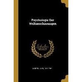 Psychologie Der Weltanschauungen - Karl Jaspers