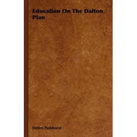 Education On The Dalton Plan - Helen Parkhurst