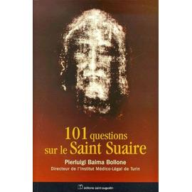 101 Questions Sur Le Saint Suaire - Baima Bollone Pierluigi