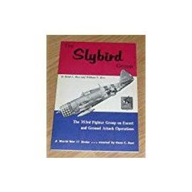 Slybird Group: 353rd Fighter/Group - Kenn C. Rust