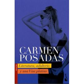Literatura, Adulterio Y Una Visa Platino - Carmen Posadas