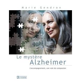 Le Mystère Alzheimer - Gendron Marie
